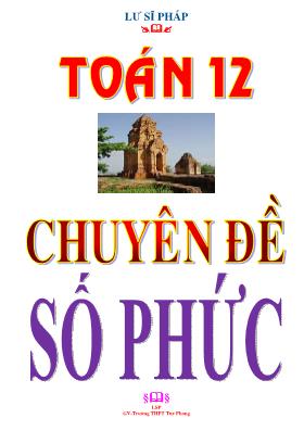 Chuyên đề Số phức - Lư Sĩ Pháp